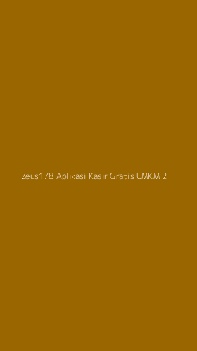 Tampilan Antarmuka Aplikasi Zeus178 Aplikasi Kasir Gratis Umkm - 2