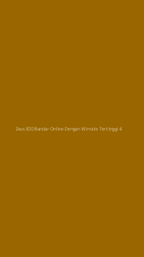 Tampilan Antarmuka Aplikasi Zeus300 Bandar Online Dengan Winrate Tertinggi - 4
