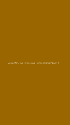 Tampilan Antarmuka Aplikasi Zeus399 Situs Terpercaya Pilihan Utama Player - 1