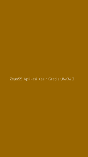 Tampilan Antarmuka Aplikasi Zeus55 Aplikasi Kasir Gratis Umkm - 2
