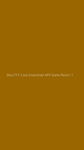 Tampilan Antarmuka Aplikasi Zeus711 Cara Download Apk Game Resmi - 1