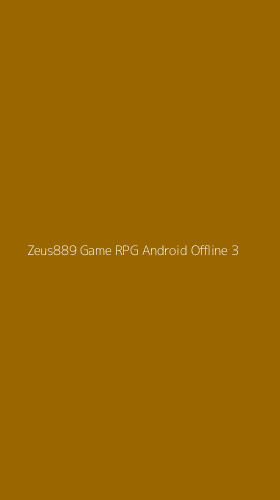 Tampilan Antarmuka Aplikasi Zeus889 Game Rpg Android Offline - 3