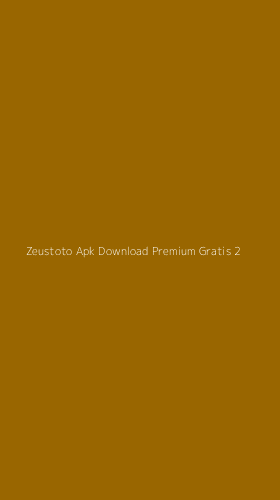 Tampilan Antarmuka Aplikasi Zeustoto Apk Download Premium Gratis - 2