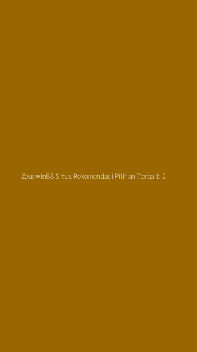 Tampilan Antarmuka Aplikasi Zeuswin88 Situs Rekomendasi Pilihan Terbaik - 2