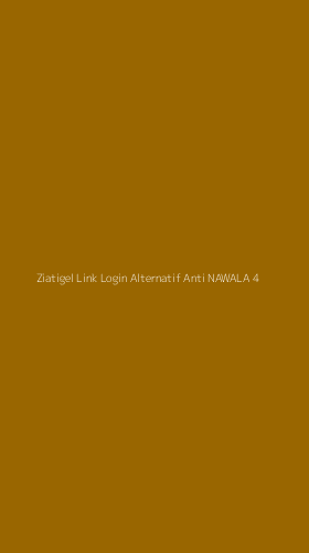 Tampilan Antarmuka Aplikasi Ziatigel Link Login Alternatif Anti Nawala - 4