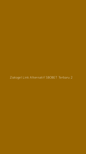 Tampilan Antarmuka Aplikasi Ziatogel Link Alternatif Sbobet Terbaru - 2