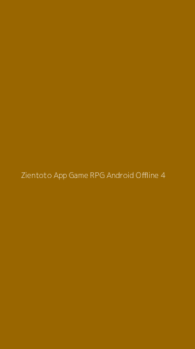 Tampilan Antarmuka Aplikasi Zientoto App Game Rpg Android Offline - 4