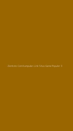 Tampilan Antarmuka Aplikasi Zientoto Com Kumpulan Link Situs Game Populer - 3