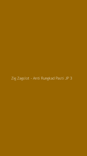 Tampilan Antarmuka Aplikasi Zig Zagslot - Anti Rungkad Pasti JP - 3