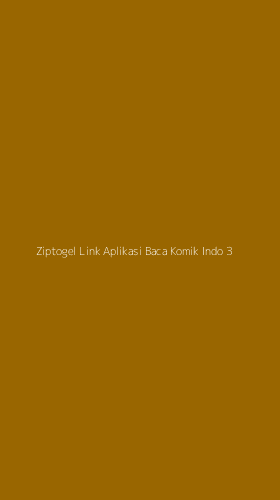Tampilan Antarmuka Aplikasi Ziptogel Link Aplikasi Baca Komik Indo - 3