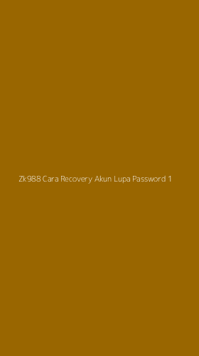 Tampilan Antarmuka Aplikasi Zk988 Cara Recovery Akun Lupa Password - 1