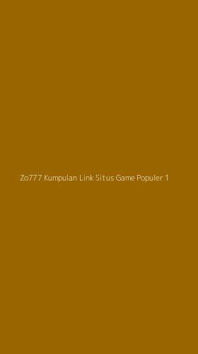 Tampilan Antarmuka Aplikasi Zo777 Kumpulan Link Situs Game Populer - 1