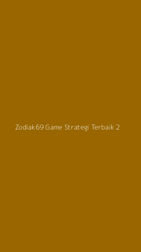 Tampilan Antarmuka Aplikasi Zodiak69 Game Strategi Terbaik - 2