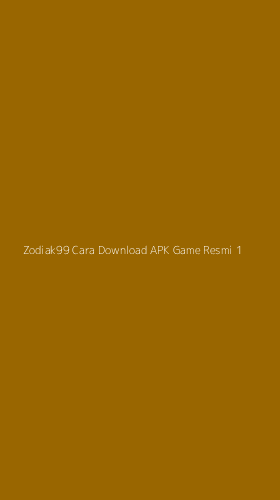 Tampilan Antarmuka Aplikasi Zodiak99 Cara Download Apk Game Resmi - 1