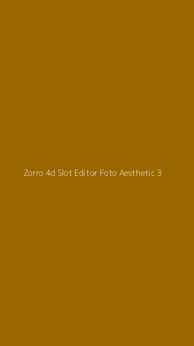 Tampilan Antarmuka Aplikasi Zorro 4d Slot Editor Foto Aesthetic - 3