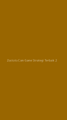Tampilan Antarmuka Aplikasi Zostoto Com Game Strategi Terbaik - 2