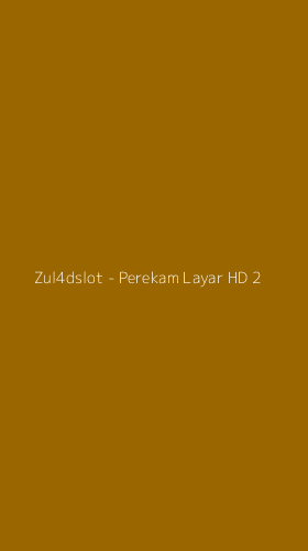 Tampilan Antarmuka Aplikasi Zul4dslot - Perekam Layar HD - 2