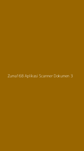 Tampilan Antarmuka Aplikasi Zuma168 Aplikasi Scanner Dokumen - 3