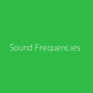 Sound Frequencies