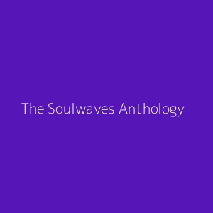 The Soulwaves Anthology