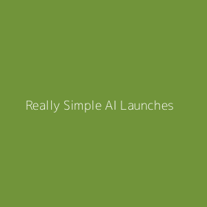 Really Simple AI Launches