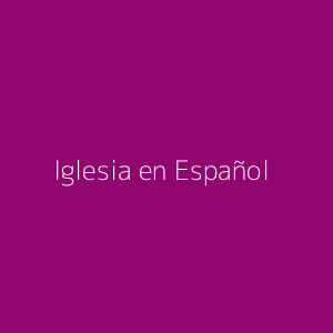 Iglesia en Español