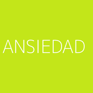 ANSIEDAD