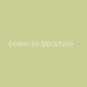 Learn to Meditate
