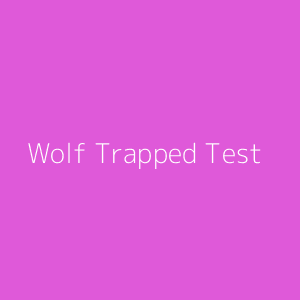 Wolf Trapped Test