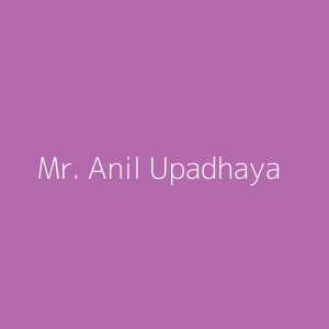 Mr. Anil Upadhaya