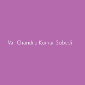 Mr. Chandra Kumar Subedi