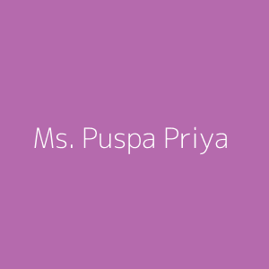 Ms. Puspa Priya