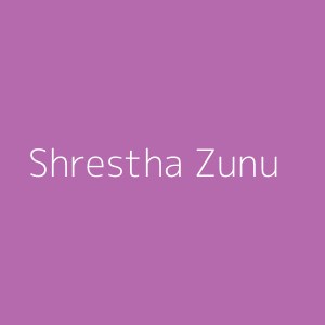 Shrestha Zunu