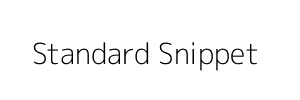 Standard Snippet