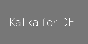 Apache Kafka for DE (Coming Soon)