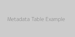 Example Metadata Table