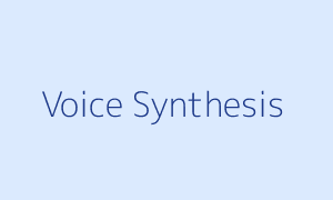 Voice Synthesis