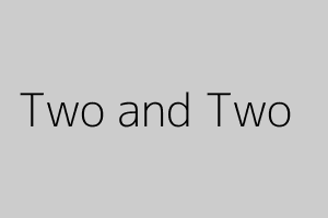 Two and Two