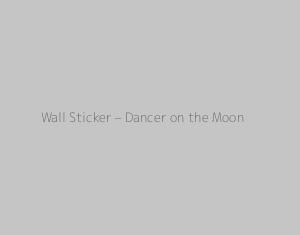 Wall Sticker - Dancer on the Moon