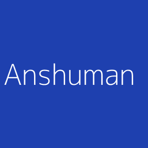 Anshuman Kumar