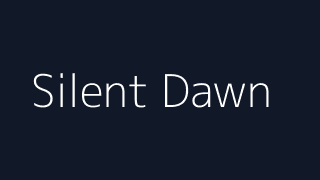 The Silent Dawn