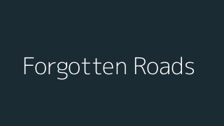 Forgotten Roads