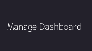 Manage Dashboard