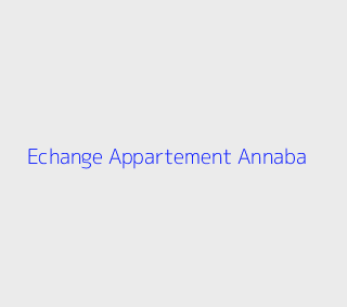 Echange Appartement F5 Annaba