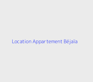 Location Appartement F3 Bejaia