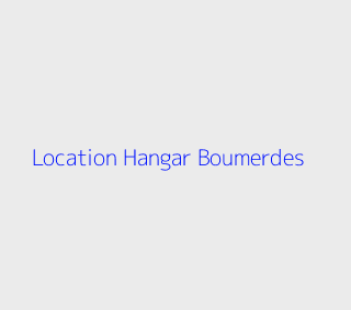 Location Hangar  Boumerdes