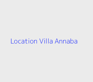 Location Villa F5 Annaba