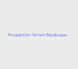 Prospection Terrain  Boumerdes