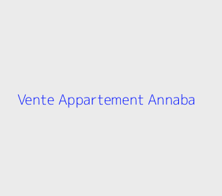 Vente Appartement F5 Annaba