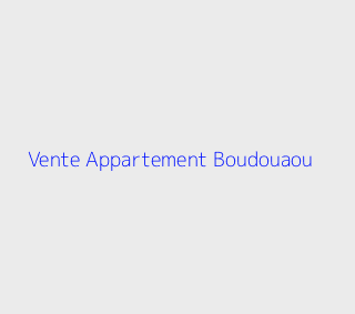 Vente Appartement F3 Boumerdes